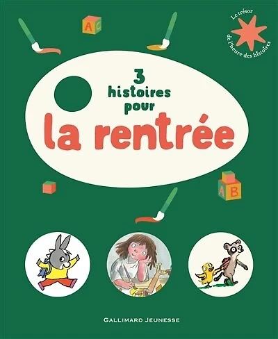3 HISTOIRES POUR LA RENTRÉE