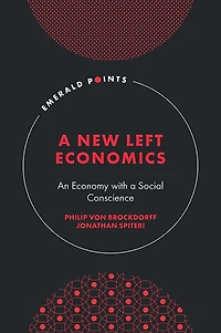 a New Left Economics: An Economy with Social Conscience