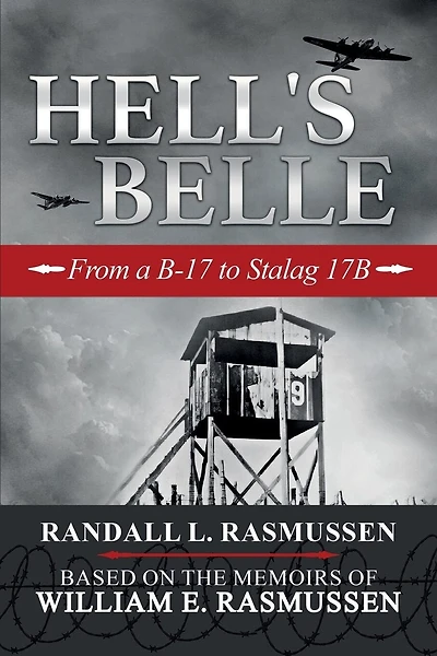 Hell's Belle: From a B-17 to Stalag 17B