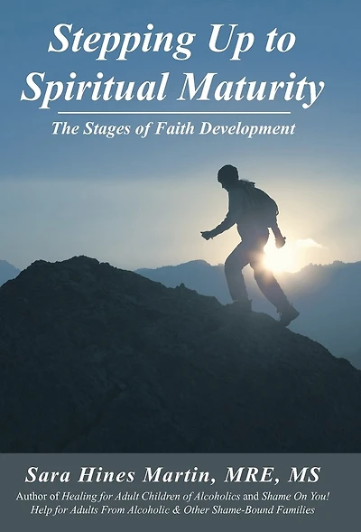 Stepping Up To Spiritual Maturity: The Stages Of Faith Development