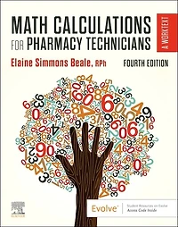 Math Calculations for Pharmacy Technicians: A Worktext