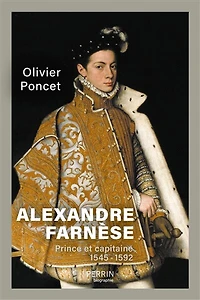 Alexandre Farnèse: prince et capitaine