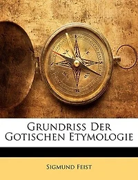 Grundriss Der Gotischen Etymologie...
