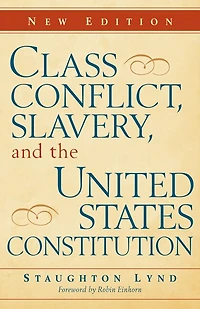 Class Conflict, Slavery, and the United States Constitution