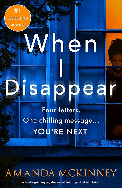 When I Disappear: A totally gripping psychological thriller packed with twists