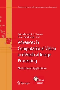 Advances Computational Vision and Medical Image Processing: Methods Applications