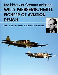 The History of German Aviation: Willy Messerschmitt - Pioneer of Aviation Design