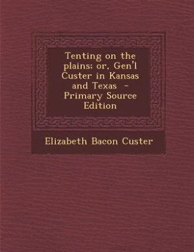 Tenting on the plains; or, Gen'l Custer in Kansas and Texas