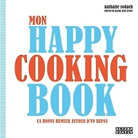Mon happy cooking book : la bonne humeur autour d'un repas: la bonne humeur autour d'un repas