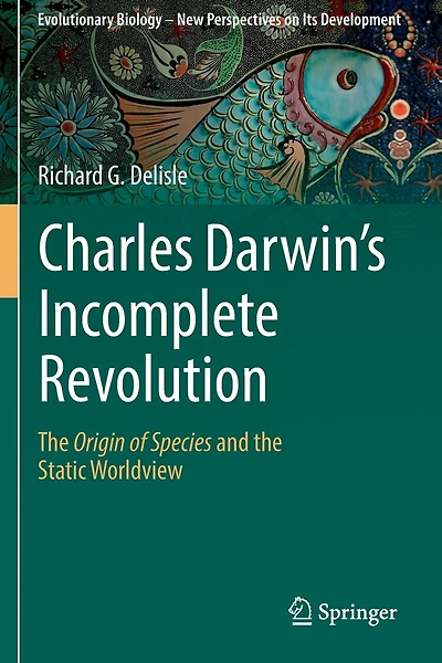 Charles Darwin's Incomplete Revolution: The Origin Of Species And The Static Worldview