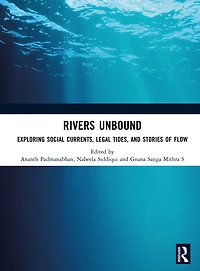 Rivers Unbound: Exploring Social Currents, Legal Tides, and Stories of Flow