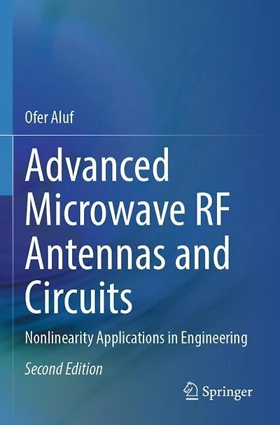 Advanced Microwave RF Antennas and Circuits: Nonlinearity Applications in Engineering
