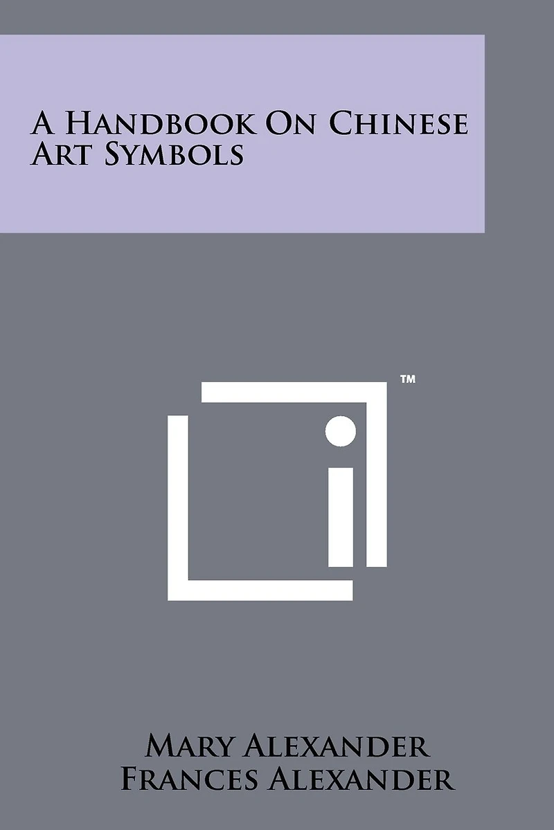 A Handbook On Chinese Art Symbols