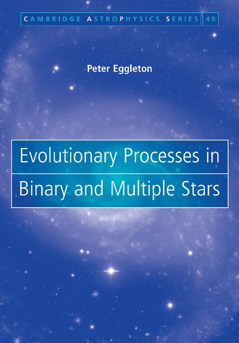 Evolutionary Processes Binary and Multiple Stars