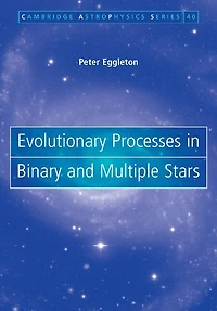 Evolutionary Processes Binary and Multiple Stars
