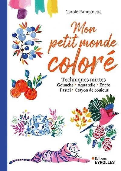 Mon petit monde coloré: techniques mixtes
