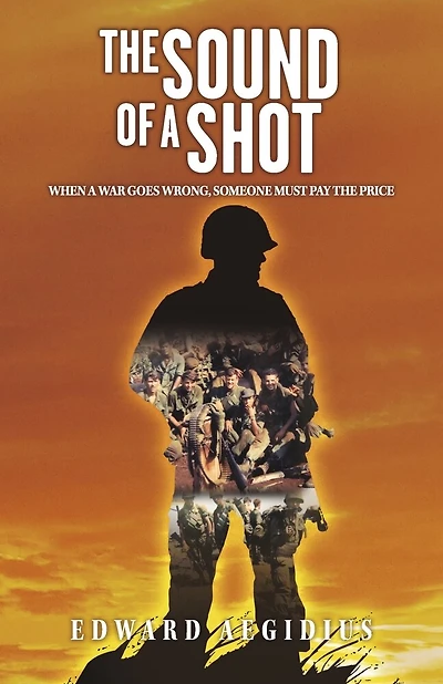 The Sound of a Shot: When a War Goes Wrong, Someone Must Pay the Price