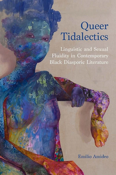 Queer Tidalectics: Linguistic And Sexual Fluidity Contemporary Black Diasporic Literature