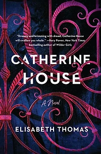 CATHERINE HOUSE: A Novel