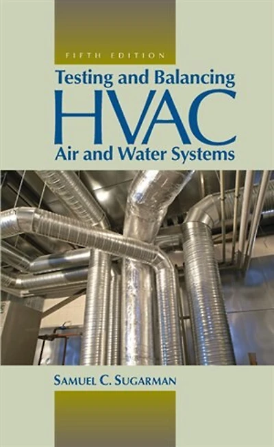 Testing and Balancing HVAC Air Water Systems