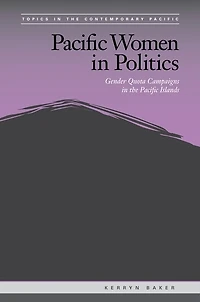 Pacific Women Politics: Gender Quota Campaigns the Islands