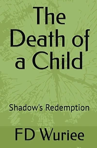 The Death Of a Child: Shadow's Redemption