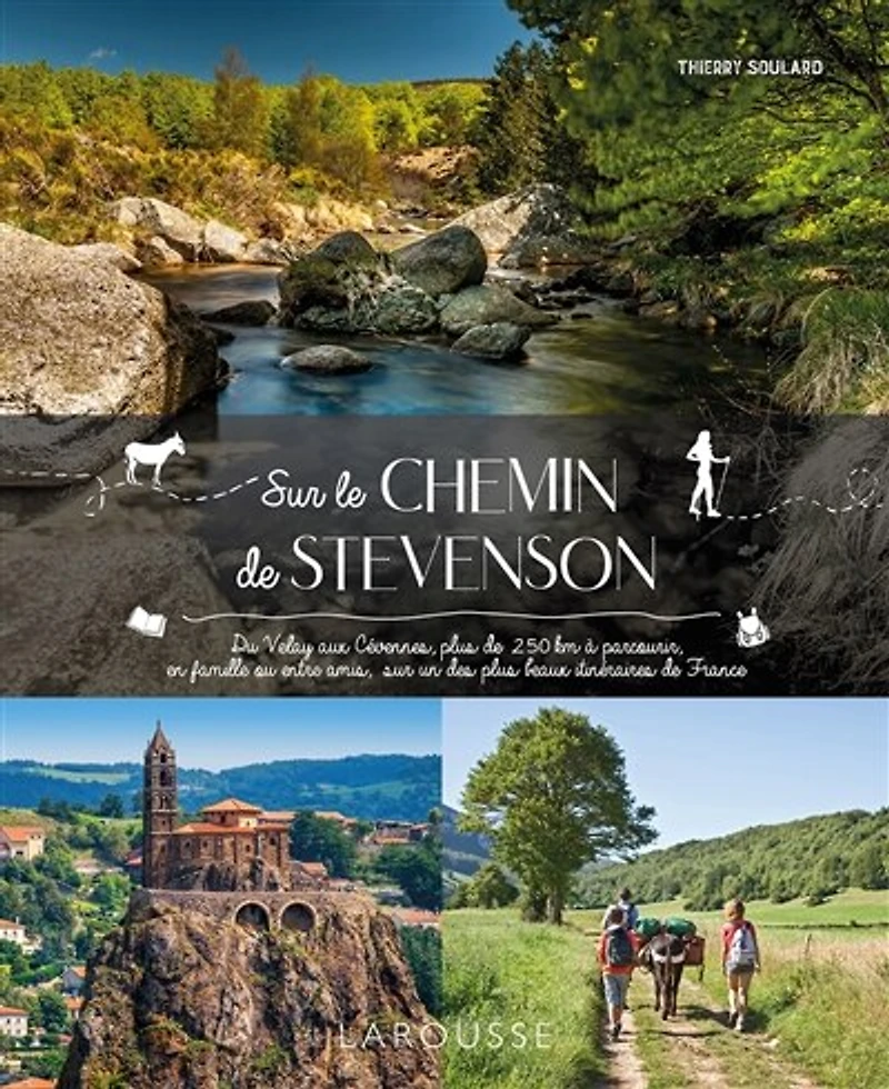 sur le chemin de Stevenson: du Velay aux Cévennes, plus 250 km à parcourir, en famille ou entre amis, un des beaux itinéraires France