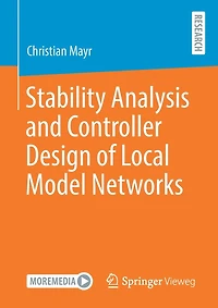 Stability Analysis and Controller Design of Local Model Networks
