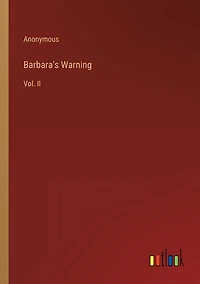 Barbara's Warning: Vol. II