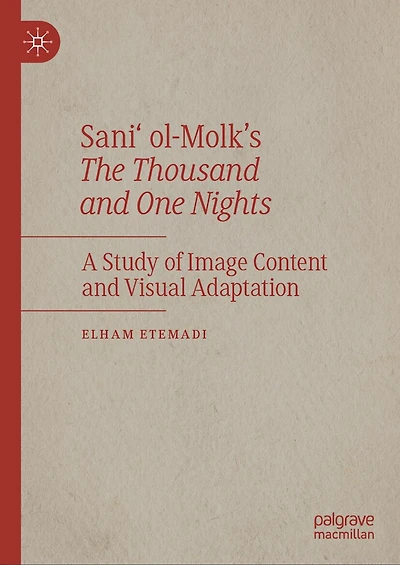Sani' ol-Molk's The Thousand and One Nights: A Study of Image Content Visual Adaptation