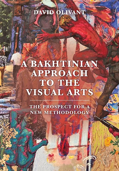 a Bakhtinian Approach to The Visual Arts: Prospect for New Methodology