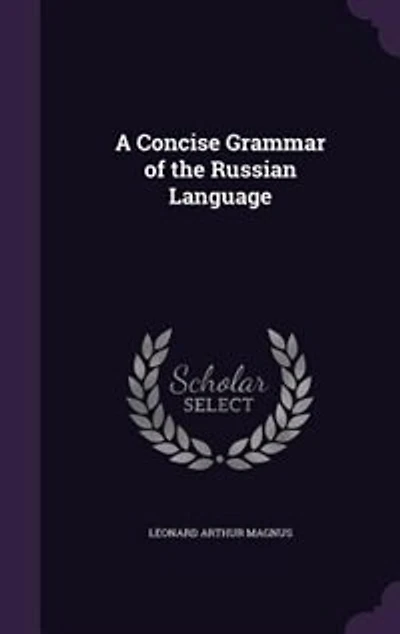 A Concise Grammar of the Russian Language