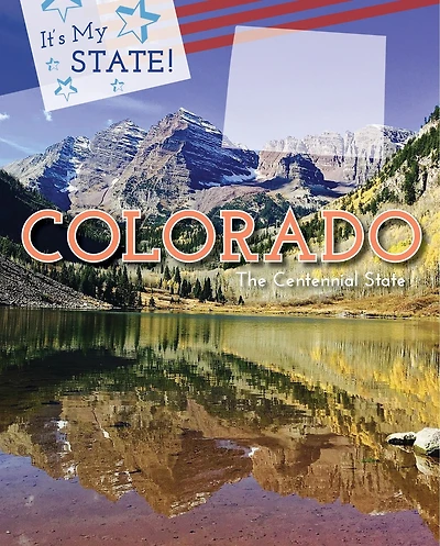Colorado: The Centennial State