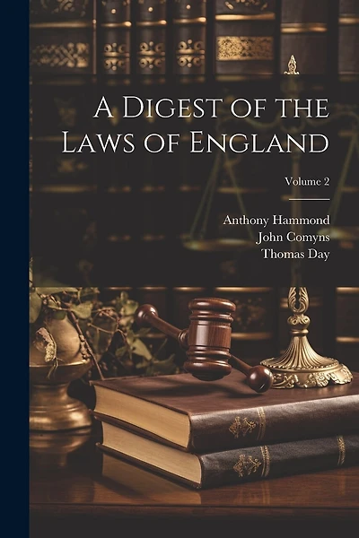 A Digest of the Laws of England; Volume 2