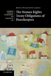 The Human Rights Treaty Obligations of Peacekeepers