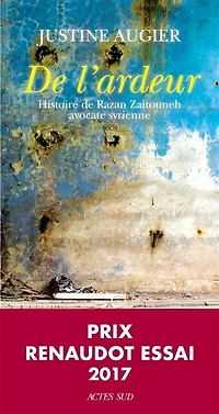 de l'ardeur: histoire Razan Zaitouneh, avocate syrienne