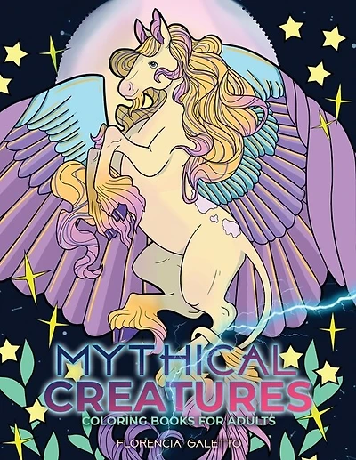 Mythical Creatures Coloring Books For Adults: Legendary Beasts And Monsters From Folklore