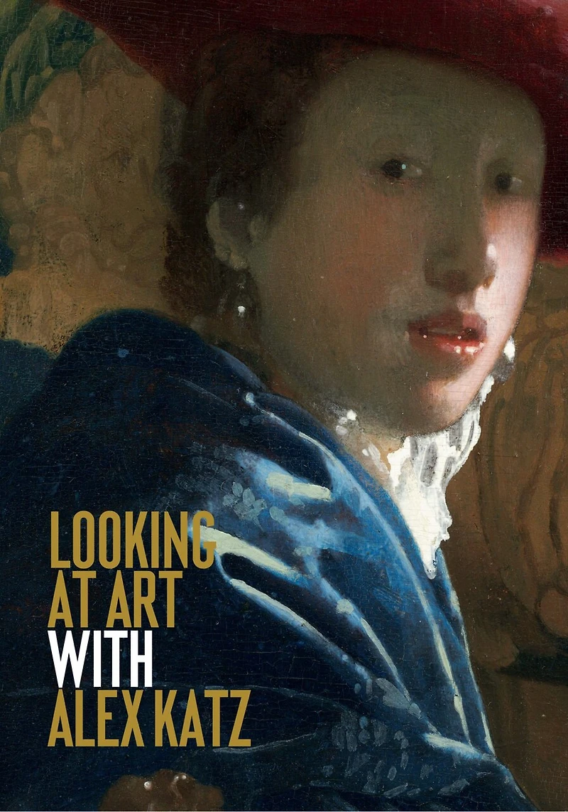 Looking at Art with Alex Katz: (Art History Introduction, A Guide to Art)