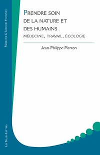Prendre soin de la nature et des humains: Médecine, travail, écologie