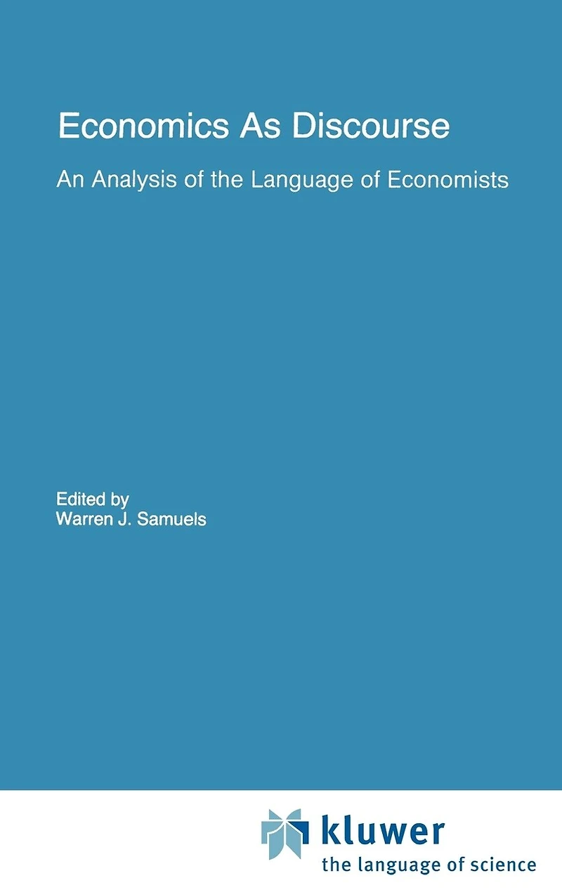 Economics As Discourse: An Analysis of the Language Economists