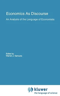 Economics As Discourse: An Analysis of the Language Economists