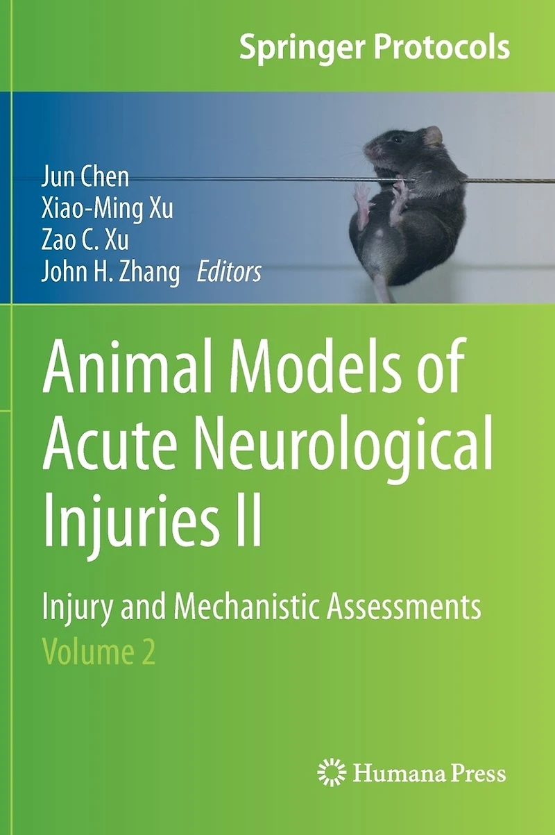 Animal Models Of Acute Neurological Injuries Ii: Injury And Mechanistic Assessments, Volume 2