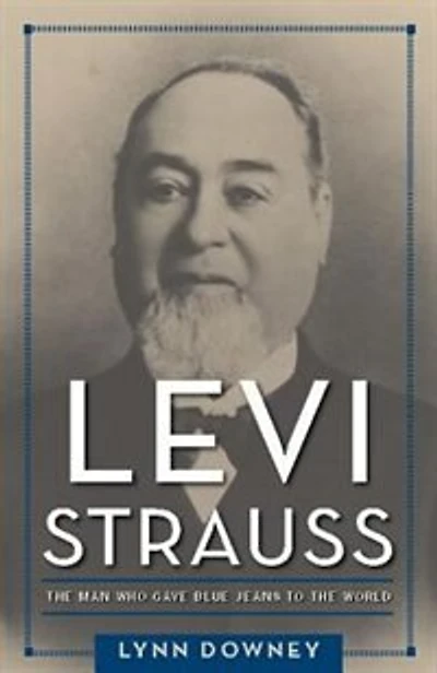 Levi Strauss: The Man Who Gave Blue Jeans To World