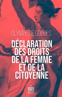 Déclaration des droits de la femme et citoyenne ; Préface pour les dames ou Le portrait femmes