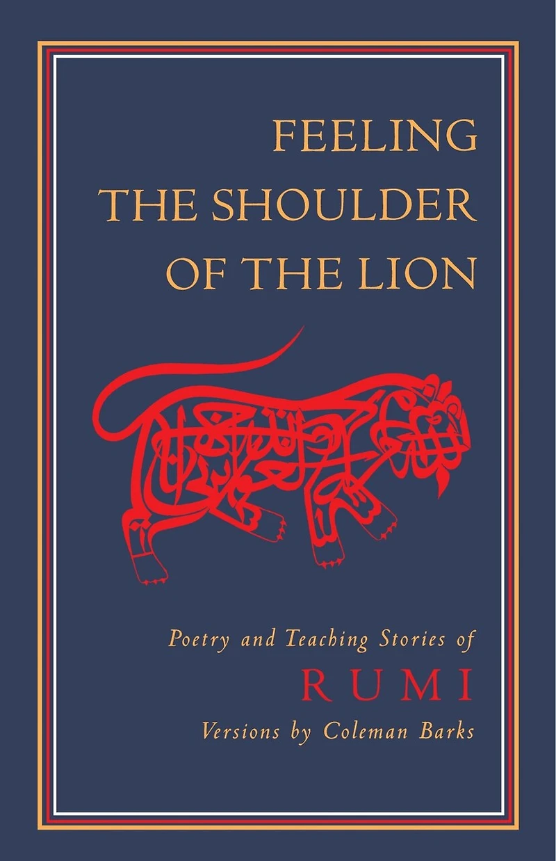 Feeling the Shoulder of Lion: Poetry and Teaching Stories Rumi