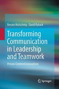 Transforming Communication Leadership and Teamwork: Person-Centered Innovations