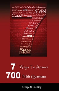 7: 7 Ways To Answer 700 Bible Questions