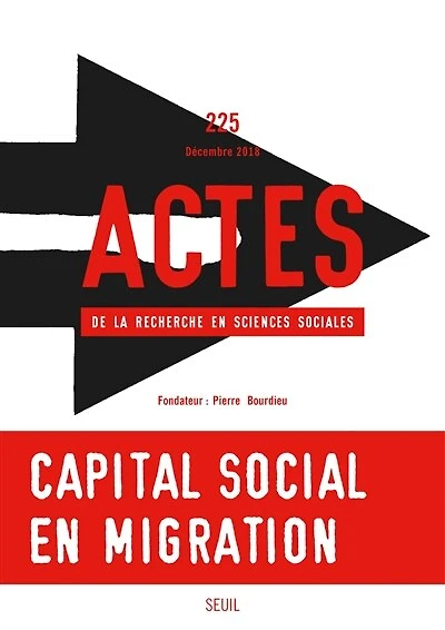 Actes de la recherche en sciences sociales, n°225. Capital social en migration