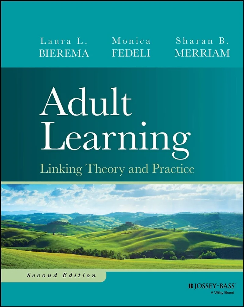 Adult Learning: Linking Theory and Practice