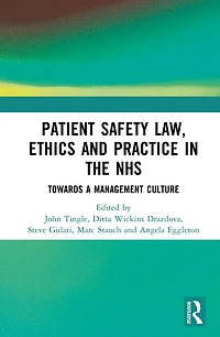 Patient Safety Law, Ethics and Practice the NHS: Towards a Management Culture